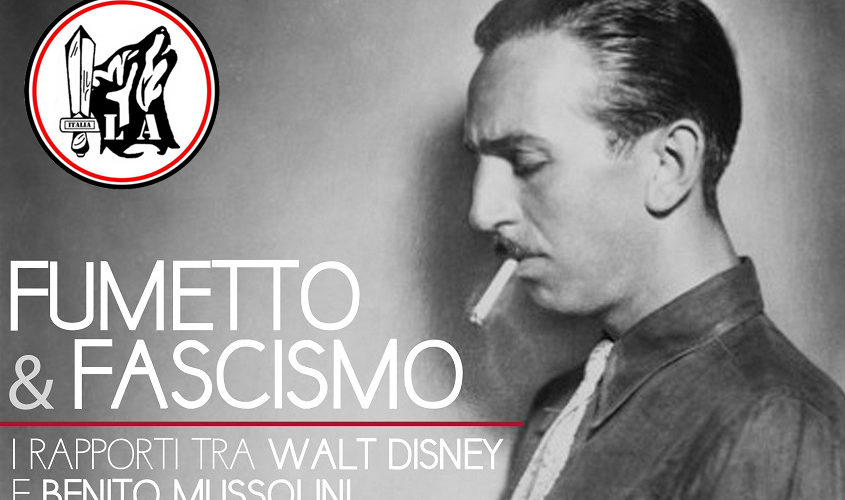 Fumetto & Fascismo: i rapporti tra Walt Disney e Benito Mussolini