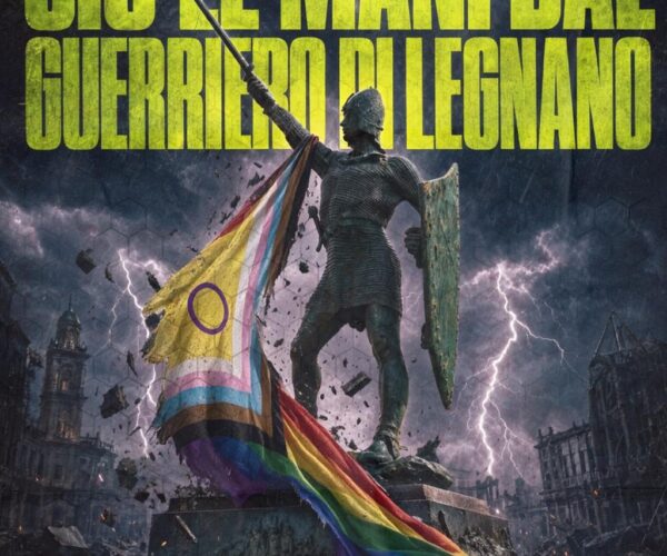 GIÙ LE MANI DAL GUERRIERO DI LEGNANO